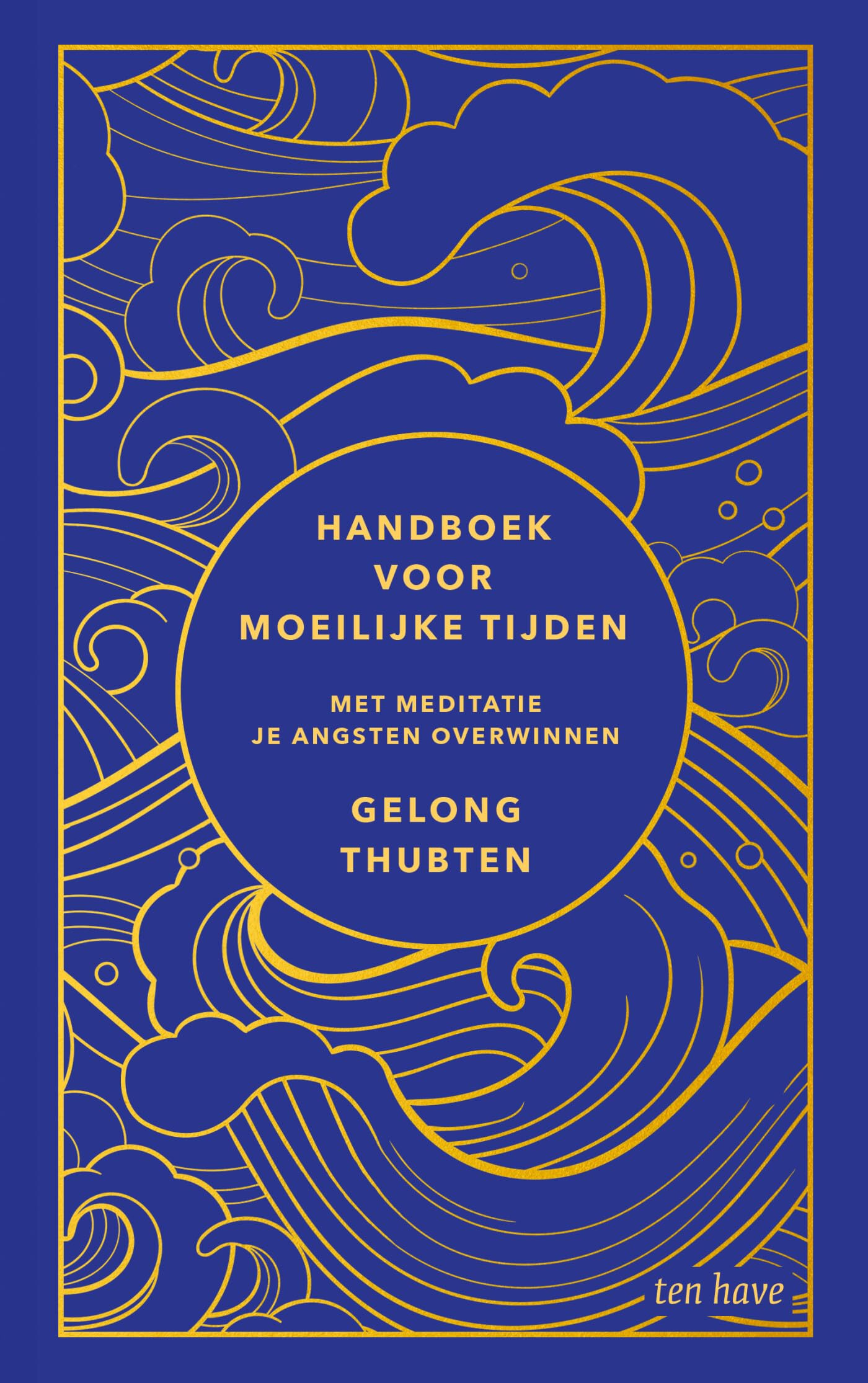 Handboek voor moeilijke tijden: met meditatie je angsten overwinnen Philosophy