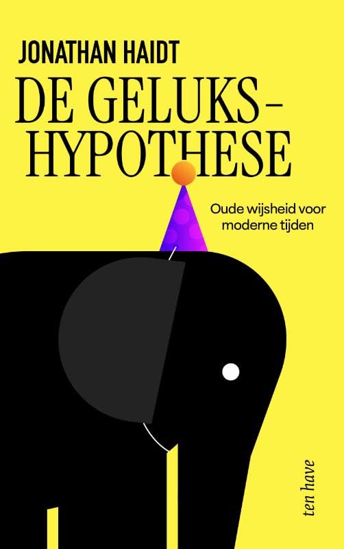 De gelukshypothese: De waarheid van oude levenswijsheid book