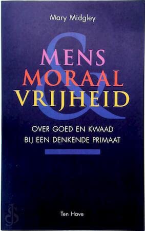Mens, moraal en vrijheid: over goed en kwaad bij een denkende primaat Philosophy