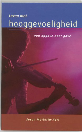 Leven met hooggevoeligheid: van opgave naar gave book