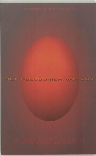 Het pseudoniem van God: een wiskundige over geloof, wetenschap en toeval book