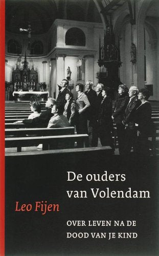 De ouders van Volendam: over leven na de dood van je kind Books