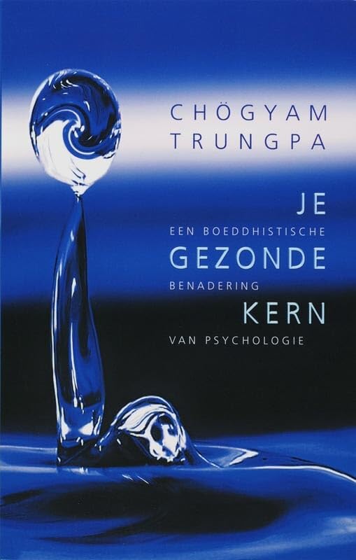 Je gezonde kern: een boeddhistische benadering van psychologie book