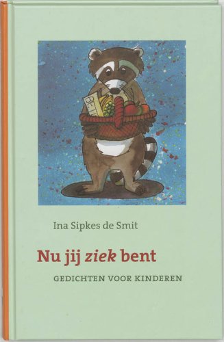 Nu jij ziek bent: gedichten voor kinderen book