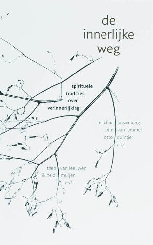 De innerlijke weg: spirituele tradities over verinnerlijking Religion & Esotericism