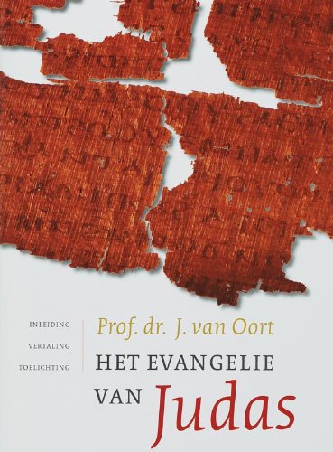 Het evangelie van Judas: inleiding, vertaling, toelichting J. van Oort book