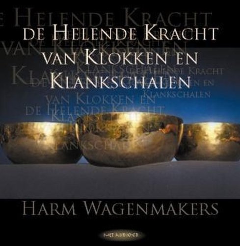 De helende kracht van klokken en klankschalen book