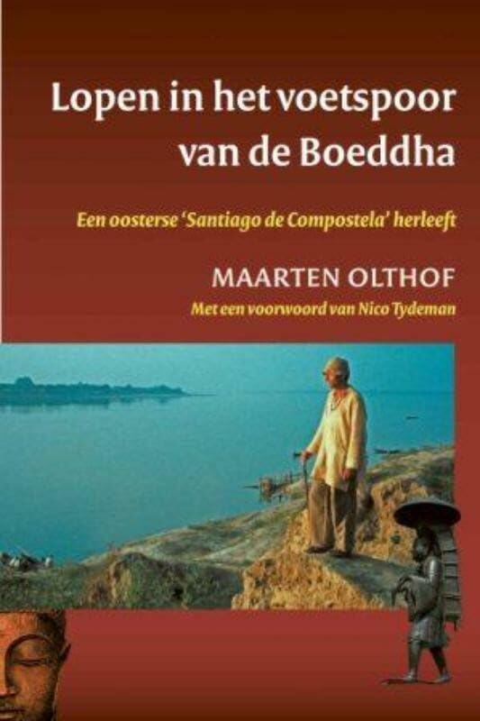 Lopen in het voetspoor van de Boeddha: een oosterse 'Santiago de Compostela' herleeft book