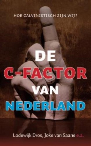 De C-factor van Nederland: hoe calvinistisch zijn wij? Religion & Esotericism