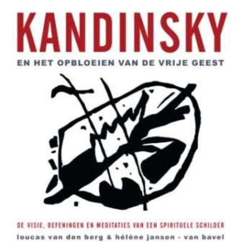 Kandinsky en het opbloeien van de vrije geest: de visie, oefeningen en meditaties van een spirituele schilder Film, Art & Culture