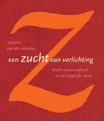 Een zucht van verlichting: totale aanwezigheid in het dagelijks leven book
