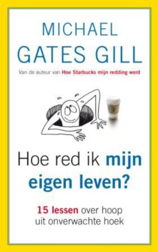 Hoe red ik mijn eigen leven?: 15 lessen over hoop uit onverwachte hoek book