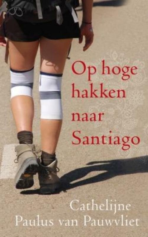 Op hoge hakken naar Santiago book