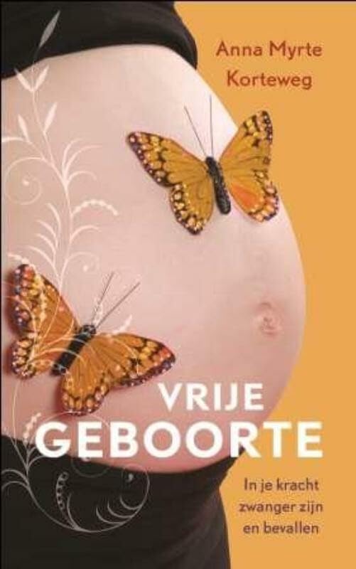 Vrije geboorte: in je kracht zwanger zijn en bevallen book