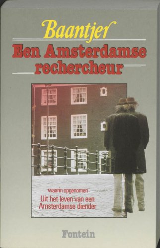 Uit het leven van een Amsterdamse diender ; Een Amsterdamse rechercheur book