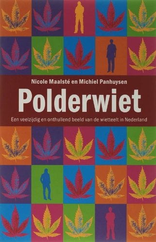 Polderwiet: een veelzijdig en onthullend beeld van de wietteelt in Nederland Books