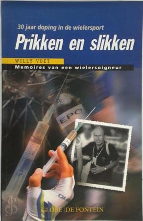 Prikken en slikken: 30 jaar doping in de wielersport Books