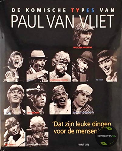 De komische types van Paul Van Vliet: dat zijn leuke dingen voor de mensen book
