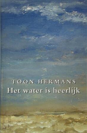 Het water is heerlijk (Verzamelde werken, 3) Leisure, Home & Garden