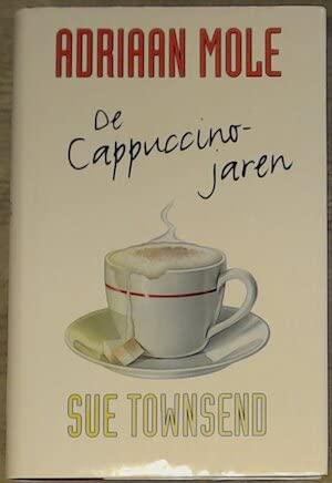 Adriaan Mole: de cappuccinojaren (De dagboeken van Adrian Mole, 5) Books