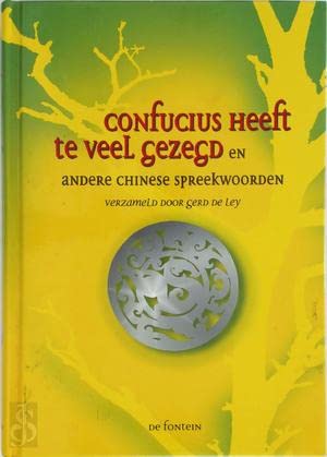 Confucius heeft te veel gezegd: en andere Chinese spreekwoorden en gezegden book