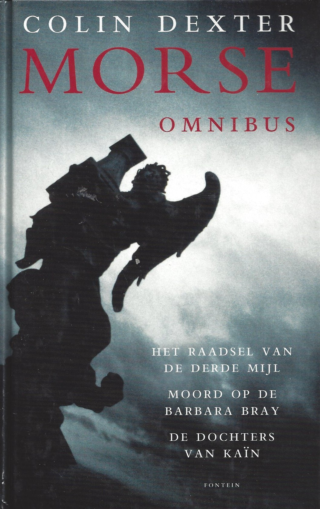 Het raadsel van de derde mijl ; Moord op de Barbara Bray ; De dochters van Kaïn (Morse omnibus, 2) Contemporary literature