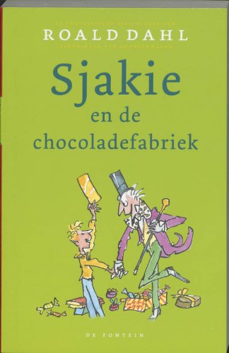 Sjakie en de chocoladefabriek (De fantastische bibliotheek van Roald Dahl, 5) Novels & Short Stories