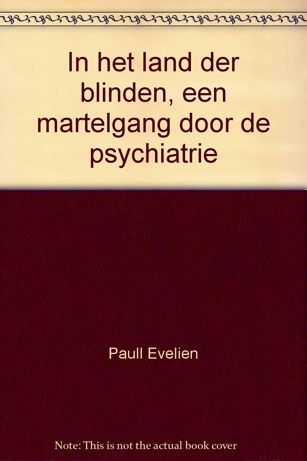 In het land der blinden, een martelgang door de psychiatrie Books