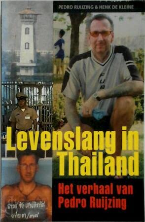 Levenslang in Thailand: het verhaal van Pedro Ruijzing book