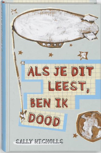Als je dit leest, ben ik dood / druk 1 Novels & Short Stories