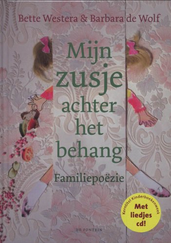 Mijn zusje achter het behang: familiepoezie: familiepoëzie Non-fiction