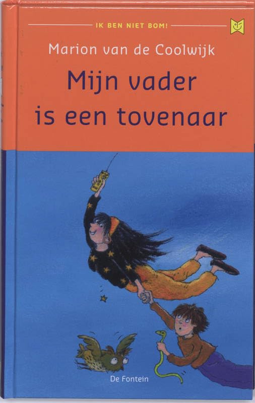 Mijn vader is een tovenaar (Ik ben niet bom!) book