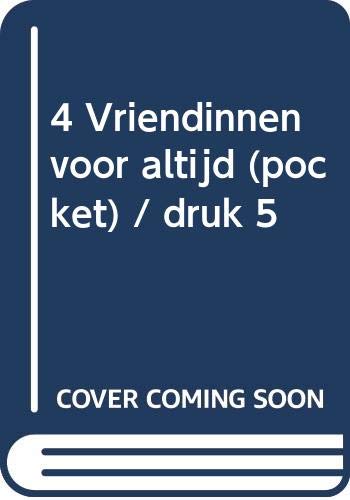 4 Vriendinnen voor altijd (pocket) / druk 5 book