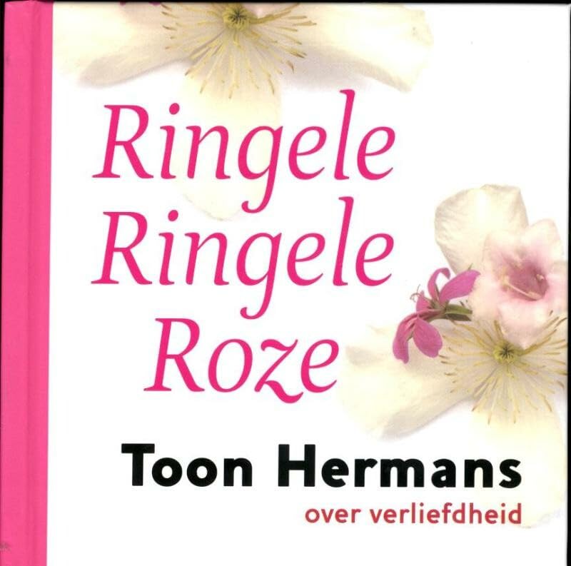Ringele ringele roze: Toon Hermans over verliefdheid book