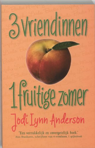 3 Vriendinnen, 1 fruitige zomer / druk 3 Novels & Short Stories