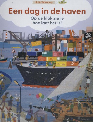 Een dag in de haven: op de klok zie je hoe laat het is! book