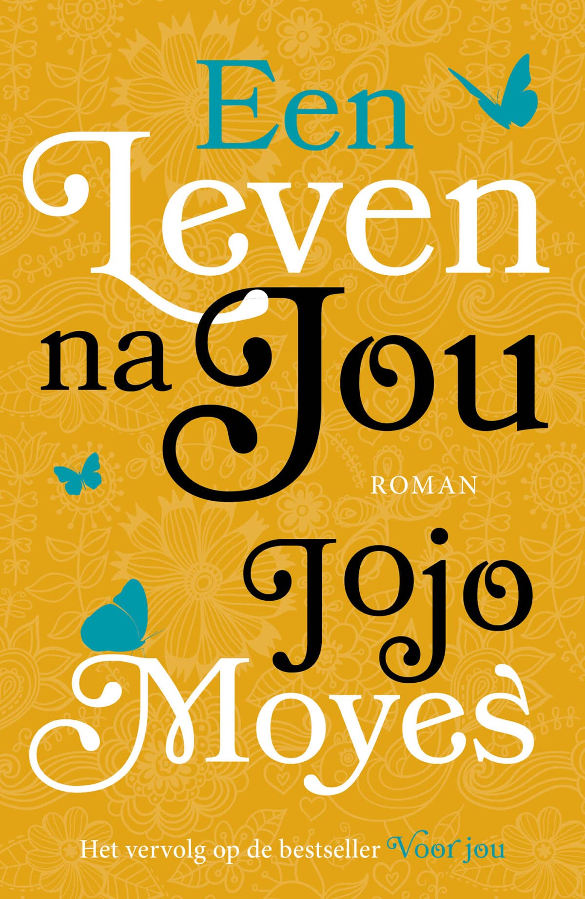 Een leven na jou (Voor jou, 2) Contemporary literature