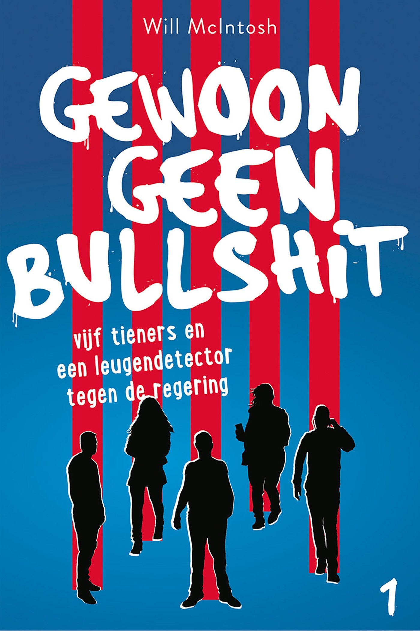 Gewoon geen bullshit: zes tieners en een leugendetector tegen de regering book