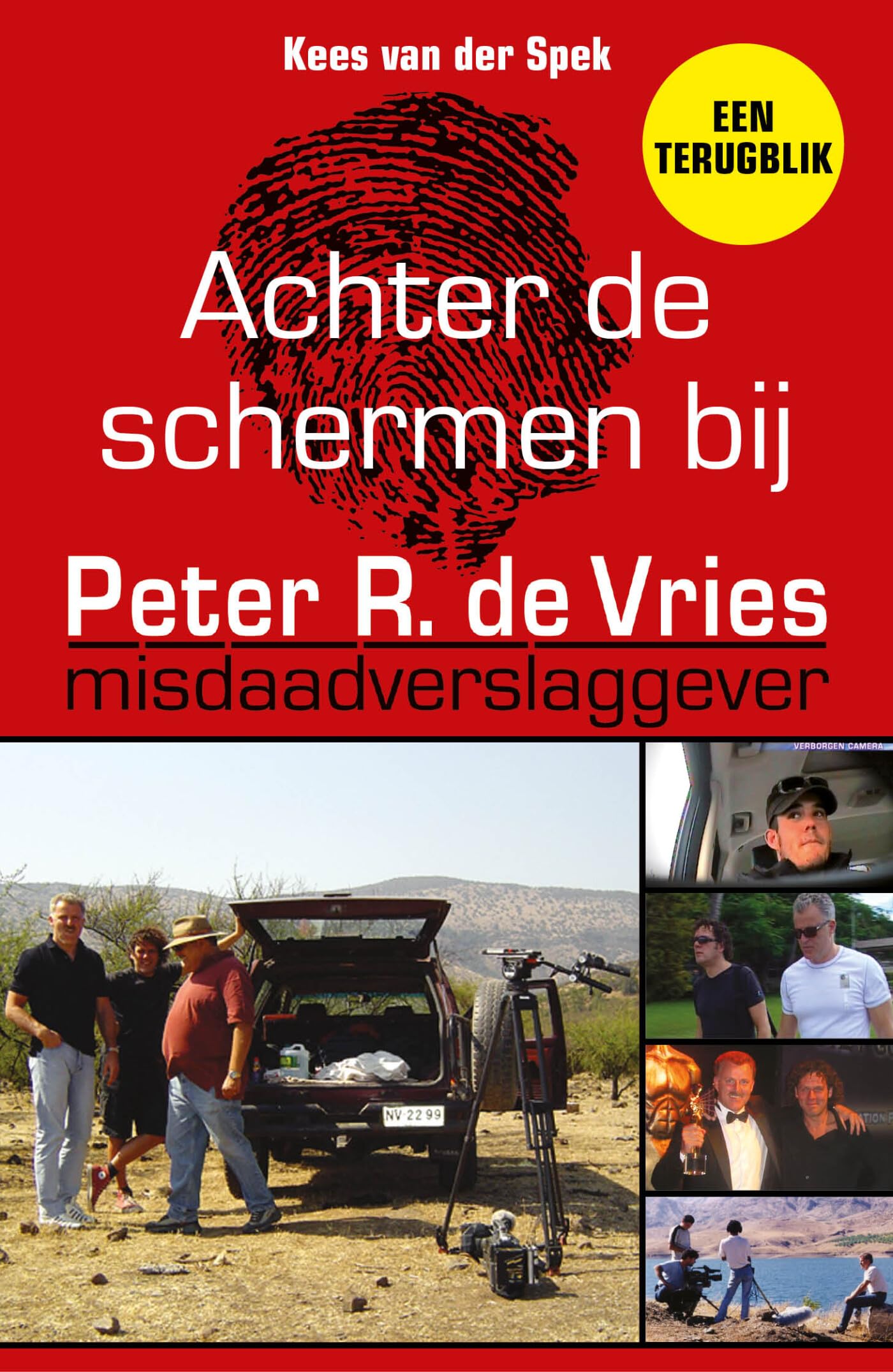Achter de schermen bij Peter R. de Vries - Een terugblik book