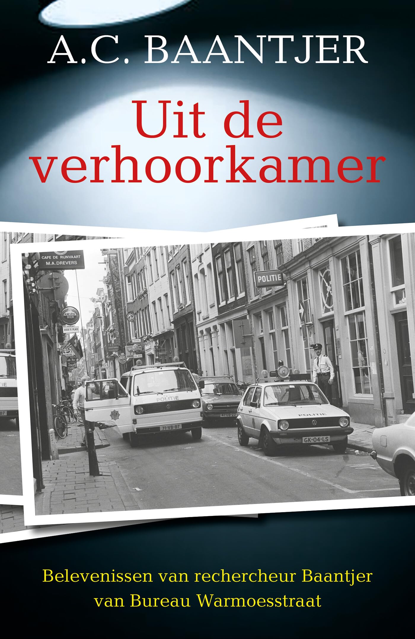 Uit de verhoorkamer: kleurrijke bekentenissen van Bureau Warmoesstraat Essays & Short Stories