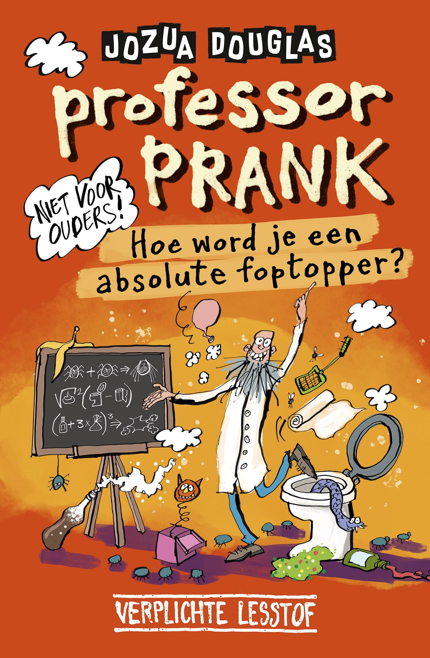 Professor Prank: hoe word je een absolute foptopper? Novels & Short Stories