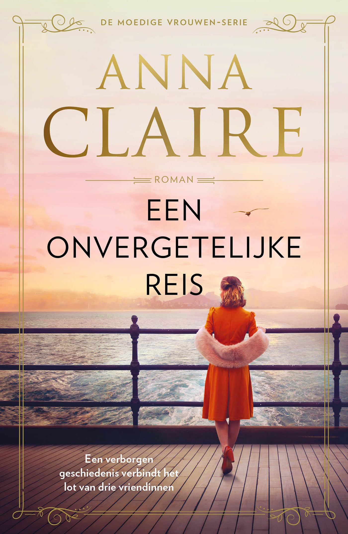 Een onvergetelijke reis (Moedige vrouwen, 2) Historical Fiction