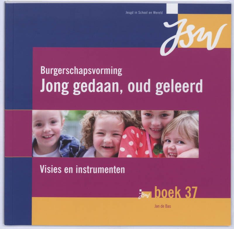 Burgerschapsvorming : Jong gedaan, oud geleerd Naslagwerk: visies en instrumenten book
