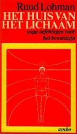 Het huis van het lichaam - Yoga-oefeningen voor het bewustzijn Lifestyle