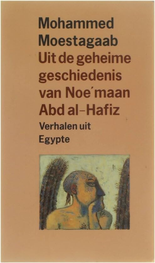 Uit de geheime geschiedenis van Noeʻmaan Abd al-Hafiz: Verhalen uit Egypte book