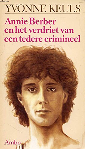 Annie Berber en het verdriet van een tedere crimineel book