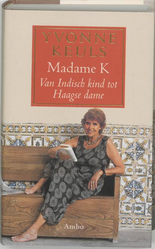 Madame K: van Indisch kind tot Haagse dame Books