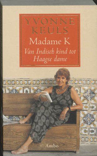 Madame K: van Indisch kind tot Haagse dame Books