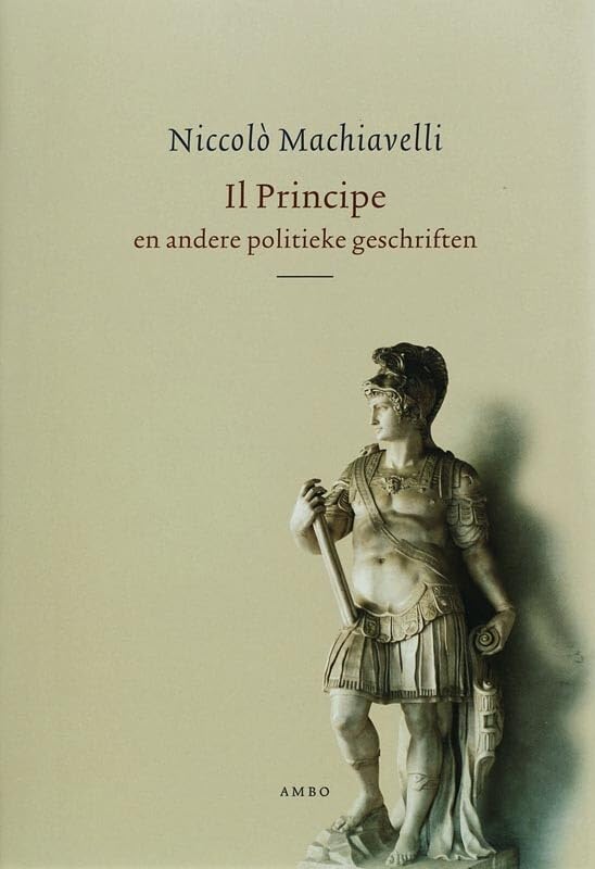 Il Principe: en andere politieke geschriften Politics & History