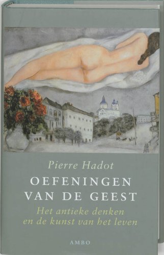 Oefeningen van de geest: het antieke denken en de kunst van het leven Books